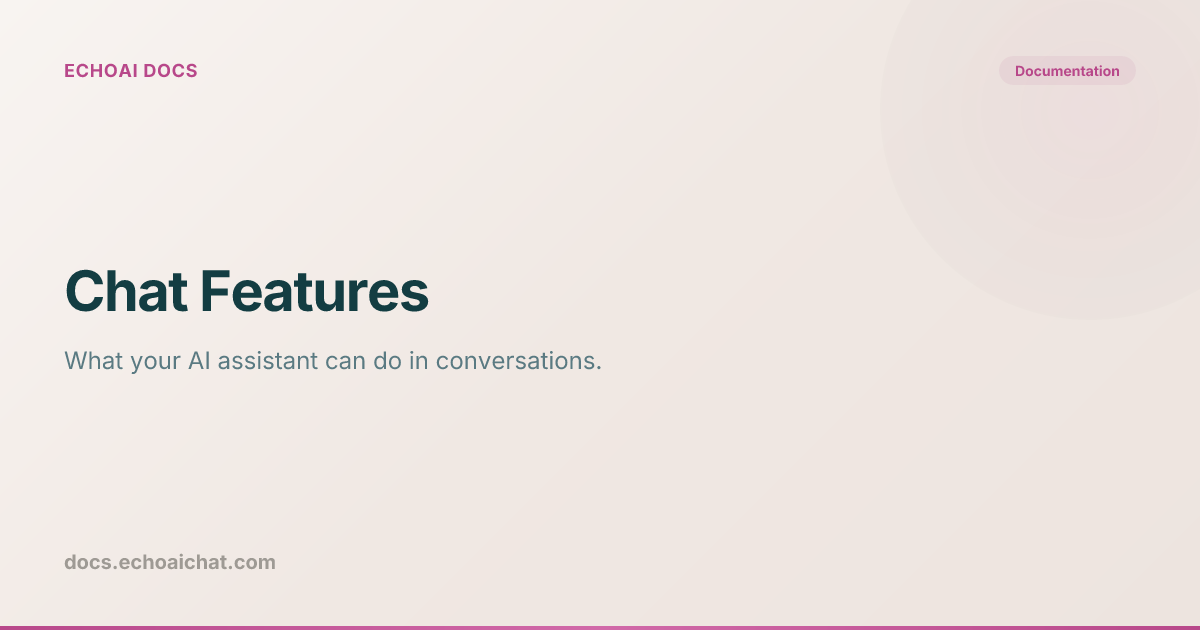 Chat Generated Feature Chat Features | EchoAI Docs